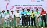 Khai mạc Giải Golf từ thiện Báo Công an TP.HCM năm 2016 - 'Hướng về miền Trung'