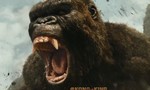'Bom tấn' Kong: Skull Land tung trailer khủng trước giờ G