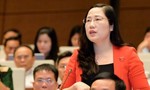 Đại biểu Quốc hội Nguyễn Thị Thủy: 'Tôi phát biểu trên lợi ích chung của quốc gia'