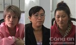 Bắt 3 'nữ quái' buôn người sang Malaysia bán dâm
