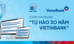 Phát động Cuộc thi online 'Tự hào 30 năm VietinBank'