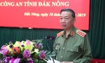 Bộ trưởng Bộ Công an làm việc tại Công an tỉnh Đắk Nông