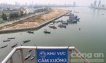 Người dân Đà Nẵng '"tức mắt" với dự án “khủng” lấn sông Hàn