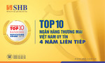 Bốn năm liền SHB vào top 10 ngân hàng Việt Nam uy tín nhất