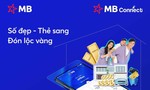 MB Connect: Số đẹp – Thẻ sang – Đón lộc vàng