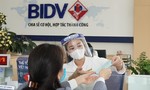 BIDV giảm lãi suất cho vay hỗ trợ khách hàng chịu ảnh hưởng dịch COVID-19