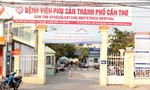 Phong tỏa Bệnh viện Phụ sản TP.Cần Thơ trong 14 ngày