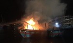 Nhiều tàu cá của ngư dân bị lửa thiêu rụi, thiệt hại nặng về tài sản