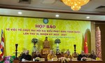 Hơn 1.000 đại biểu tham dự Đại hội Phật giáo toàn quốc lần thứ IX