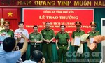 Khám phá nhanh vụ án giết người, Công an tỉnh Phú Yên được thưởng nóng