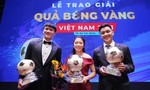 Hoàng Đức, Huỳnh Như, Văn Ý giành Quả bóng Vàng Việt Nam 2021