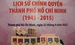 Ra mắt bộ sách về lịch sử chính quyền Thành phố Hồ Chí Minh