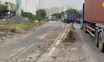 Dự án mở rộng đường Đồng Văn Cống, TP.Thủ Đức: Lời hứa hoàn thành trước Tết Giáp Thìn