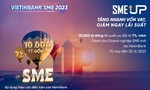 VietinBank tung gói SME UP 10.000 tỷ đồng ưu đãi lãi suất