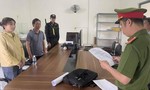 Bắt giam, tạm giữ giám đốc trung tâm đăng kiểm ở Thanh Hóa,  Đắk Lắk
