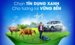 Ưu đãi lãi vay 8,9%/năm từ chương trình "Tín dụng xanh" của Bản Việt