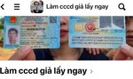 Cảnh báo chiêu trò lừa đảo ‘nhận làm thẻ CCCD giả’ trên mạng