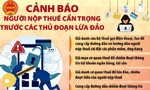 Cảnh báo thủ đoạn chiếm đoạt tài sản dưới hình thức miễn giảm thuế