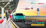 Bay có Vietjet, đi đường có Xanh SM