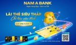 Nam A Bank tung hàng loạt ưu đãi lãi suất nhân dịp hè