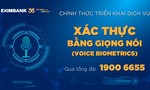 Eximbank tiên phong ứng dụng công nghệ xác thực giọng nói qua tổng đài