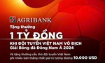 Agribank sẽ trao thưởng 1 tỷ đồng khi Đội tuyển Việt Nam vô địch AFF Cup 2024