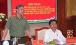 Công an TPHCM: Tổ chức Hội thảo góp ý các dự án luật do Bộ Công an chủ trì soạn thảo