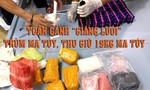 Video toàn cảnh “giăng lưới” bắt gã trùm, thu giữ 19kg ma túy