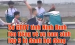 Sở GD&ĐT tỉnh Ninh Bình lên tiếng về vụ nam sinh lớp 9 bị đánh hội đồng