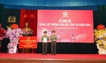 Bộ Công an công bố Quyết định thành lập Trường Văn hóa Công an nhân dân I