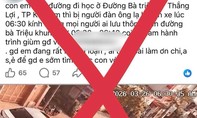 Nhanh chóng làm rõ thông tin “bắt cóc học sinh” gây xôn xao trên mạng xã hội