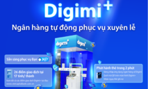 Ngân hàng tự động Digimi+ phục vụ xuyên lễ