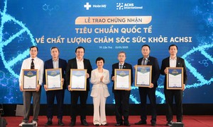 6 bệnh viện thuộc Tập đoàn Y khoa Hoàn Mỹ đạt chứng nhận quốc tế ACHSI