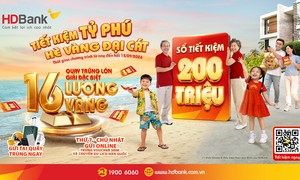 Gửi tiết kiệm 50 triệu đồng, săn cơ hội trúng 16 lượng vàng