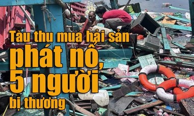 Tàu thu mua hải sản bất ngờ phát nổ, 5 người bị thương