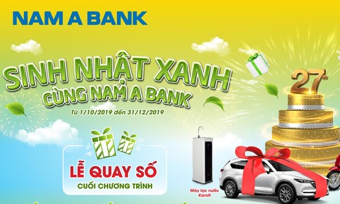 SINH NHẬT RỘN RÀNG  MIỄN PHÍ NGẬP TRÀN  Nam A Bank