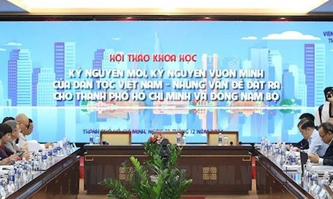 Những vấn đề đặt ra cho TPHCM và Đông Nam bộ trong Kỷ nguyên vươn mình của dân tộc