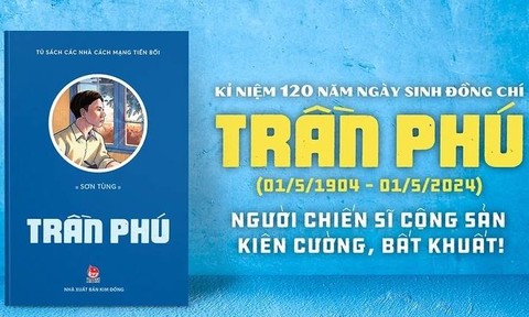 Ra mắt truyện ký về Tổng Bí thư Trần Phú