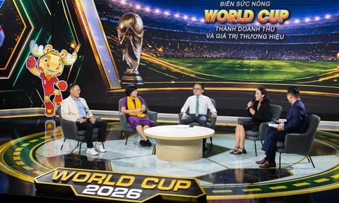Tọa đàm “Biến sức nóng World Cup thành doanh thu và giá trị thương hiệu"
