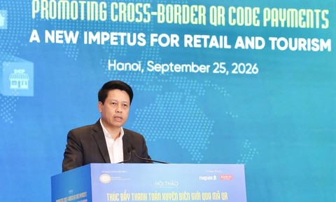 Mở rộng mạng lưới thanh toán QR xuyên biên giới phải đi đôi với an toàn, bảo vệ dữ liệu, quyền lợi khách hàng