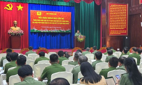 Hội thảo góp ý hoàn thiện quy định pháp luật về xử lý vi phạm hành chính